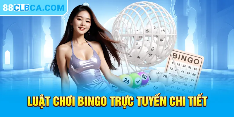 Luật chơi Bingo trực tuyến chi tiết