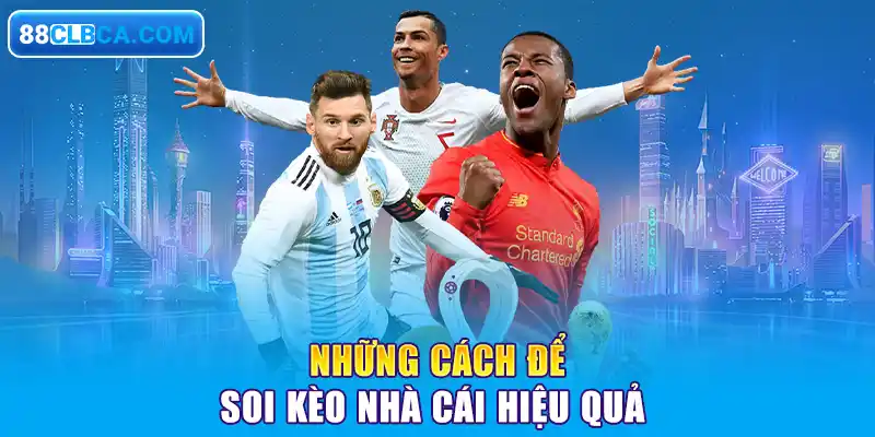 Những cách để soi kèo nhà cái hiệu quả 